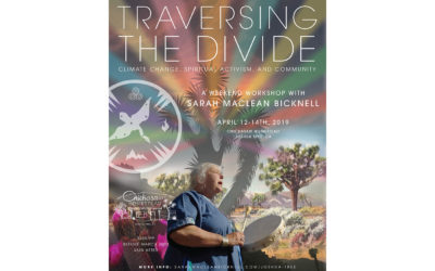 Traversing the Divide: Climate change, Spiritual activism, and Community / Joshua Tree, CA April 12-14th